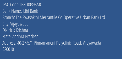 Idbi Bank The Swasakthi Mercantile Co Operative Urban Bank Ltd Branch, Branch Code 089SMC & IFSC Code IBKL0089SMC