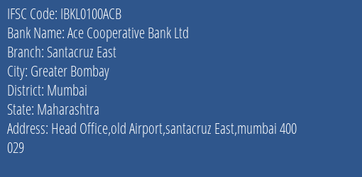 Idbi Bank Ace Cooperative Bank Ltd Branch, Branch Code 100ACB & IFSC Code IBKL0100ACB