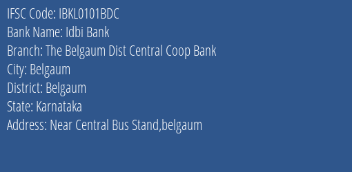 Idbi Bank The Belgaum Dist Central Coop Bank Branch, Branch Code 101BDC & IFSC Code IBKL0101BDC