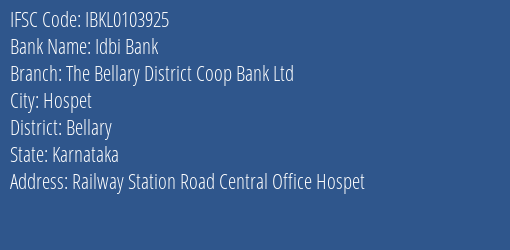 Idbi Bank The Bellary District Coop Bank Ltd Branch, Branch Code 103925 & IFSC Code IBKL0103925