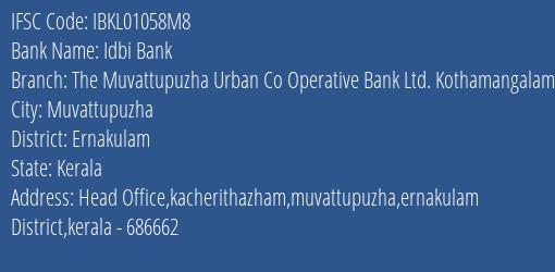 Idbi Bank The Muvattupuzha Urban Co Operative Bank Ltd. Kothamangalam Branch Ernakulam IFSC Code IBKL01058M8