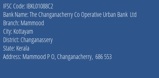 Idbi Bank The Changanacherry Co Operative Urban Bank Ltd. Mammood Branch Branch Kottayam IFSC Code IBKL01088C2