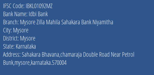 Idbi Bank Mysore Zilla Mahila Sahakara Bank Niyamitha Branch, Branch Code 1092MZ & IFSC Code IBKL01092MZ