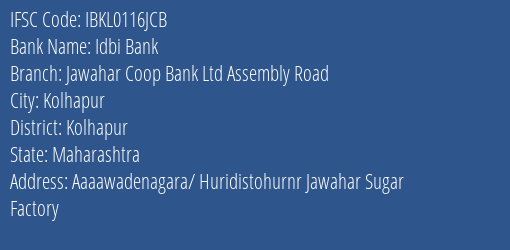 Idbi Bank Jawahar Coop Bank Ltd Assembly Road Branch, Branch Code 116JCB & IFSC Code IBKL0116JCB