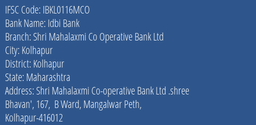Idbi Bank Shri Mahalaxmi Co Operative Bank Ltd Branch, Branch Code 116MCO & IFSC Code IBKL0116MCO