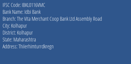 Idbi Bank The Vita Merchant Coop Bank Ltd Assembly Road Branch, Branch Code 116VMC & IFSC Code IBKL0116VMC