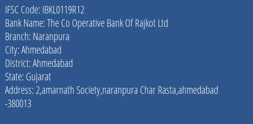 The Co Operative Bank Of Rajkot Ltd Naranpura Branch, Branch Code 119R12 & IFSC Code IBKL0119R12