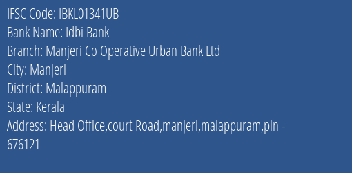Idbi Bank Manjeri Co Operative Urban Bank Ltd Branch, Branch Code 1341UB & IFSC Code IBKL01341UB