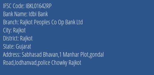 Idbi Bank Rajkot Peoples Co Op Bank Ltd Branch, Branch Code 1642RP & IFSC Code IBKL01642RP