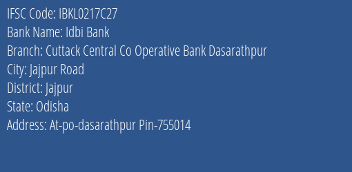 Idbi Bank Cuttack Central Co Operative Bank Dasarathpur Branch Jajpur IFSC Code IBKL0217C27