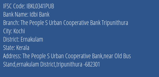 Idbi Bank The People S Urban Cooperative Bank Tripunithura Branch Ernakulam IFSC Code IBKL0341PUB