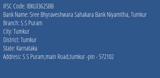 Sree Bhyraveshwara Sahakara Bank Niyamitha Tumkur S S Puram Branch, Branch Code 362SBB & IFSC Code IBKL0362SBB