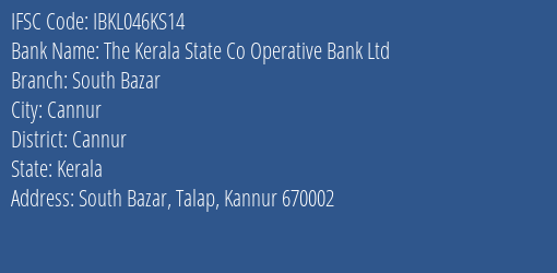 Idbi Bank The Kerala State Co Operative Bank Ltd Branch Cannur IFSC Code IBKL046KS14