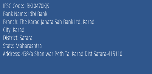 Idbi Bank The Karad Janata Sah Bank Ltd Karad Branch, Branch Code 470KJS & IFSC Code IBKL0470KJS