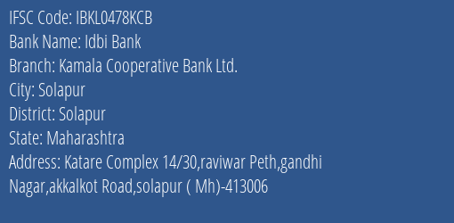 Idbi Bank Kamala Cooperative Bank Ltd. Branch, Branch Code 478KCB & IFSC Code IBKL0478KCB
