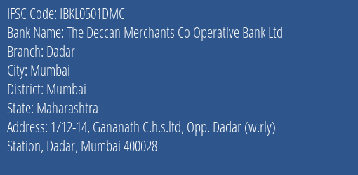 Idbi Bank The Deccan Merchants Co Operative Bank Ltd. Branch, Branch Code 501DMC & IFSC Code IBKL0501DMC