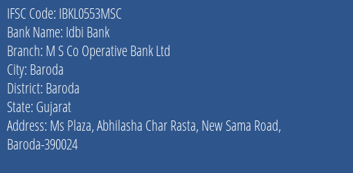 Idbi Bank M S Co Operative Bank Ltd Branch, Branch Code 553MSC & IFSC Code IBKL0553MSC