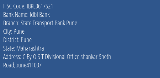 Idbi Bank State Transport Bank Pune Branch Pune IFSC Code IBKL0617S21
