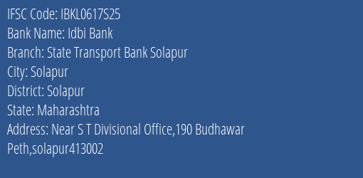 Idbi Bank State Transport Bank Solapur Branch, Branch Code 617S25 & IFSC Code IBKL0617S25