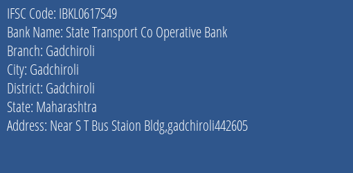 Idbi Bank State Transport Bank Gadchiroli Branch Gadchiroli IFSC Code IBKL0617S49