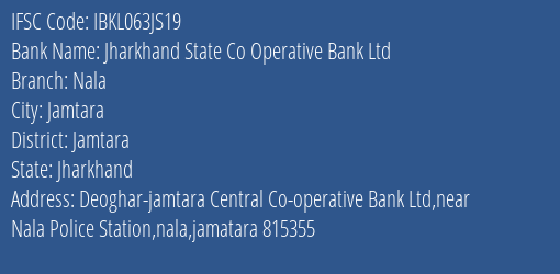 Jharkhand State Co Operative Bank Ltd Nala Branch Jamtara IFSC Code IBKL063JS19