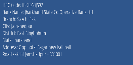 Jharkhand State Co Operative Bank Ltd Sakchi Sak Branch East Singhbhum IFSC Code IBKL063JS92