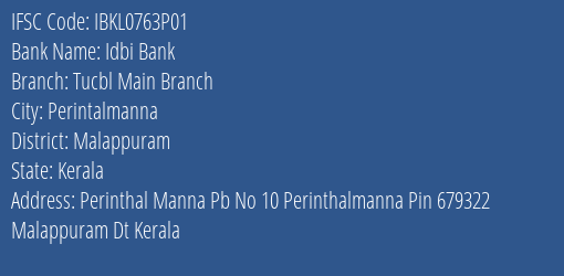 Idbi Bank Tucbl Main Branch Branch, Branch Code 763P01 & IFSC Code Ibkl0763p01