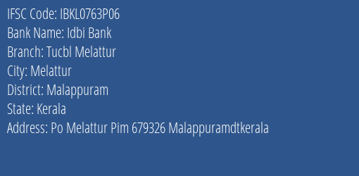 Idbi Bank Tucbl Melattur Branch Malappuram IFSC Code IBKL0763P06
