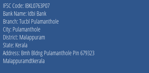 Idbi Bank Tucbl Pulamanthole Branch Malappuram IFSC Code IBKL0763P07