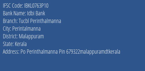 Idbi Bank Tucbl Perinthalmanna Branch, Branch Code 763P10 & IFSC Code Ibkl0763p10