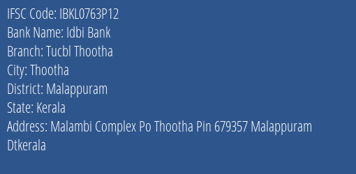 Idbi Bank Tucbl Thootha Branch Malappuram IFSC Code IBKL0763P12