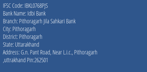 Idbi Bank Pithoragarh Jila Sahkari Bank Branch Pithoragarh IFSC Code IBKL0768PJS