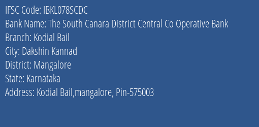 IFSC Code ibkl078scdc of The South Canara District Central Co Operative Bank B.c. Road Branch
