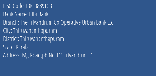Idbi Bank The Trivandrum Co Operative Urban Bank Ltd Branch Thiruvananthapuram IFSC Code IBKL0889TCB