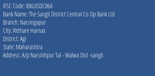 The Sangli District Central Co Op Bank Ltd Narsingapur Branch, Branch Code SDC064 & IFSC Code Ibkl0sdc064
