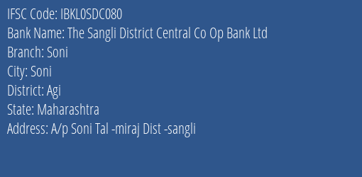 The Sangli District Central Co Op Bank Ltd Soni Branch, Branch Code SDC080 & IFSC Code Ibkl0sdc080