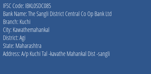 The Sangli District Central Co Op Bank Ltd Kuchi Branch, Branch Code SDC085 & IFSC Code Ibkl0sdc085