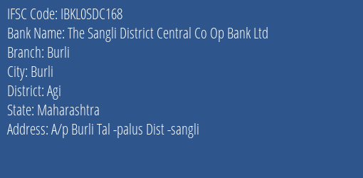 The Sangli District Central Co Op Bank Ltd Burli Branch Agi IFSC Code IBKL0SDC168