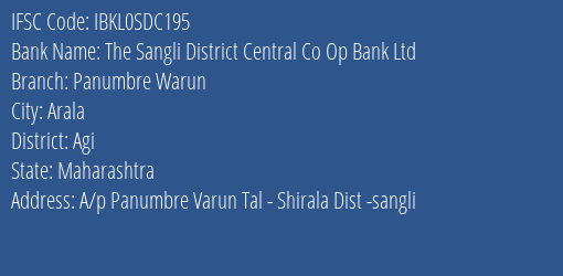 The Sangli District Central Co Op Bank Ltd Panumbre Warun Branch Agi IFSC Code IBKL0SDC195