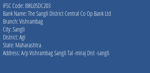 The Sangli District Central Co Op Bank Ltd Vishrambag Branch Agi IFSC Code IBKL0SDC203