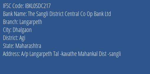 The Sangli District Central Co Op Bank Ltd Langarpeth Branch Agi IFSC Code IBKL0SDC217
