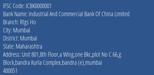 Industrial And Commercial Bank Of China Limited Rtgs Ho Branch, Branch Code 000001 & IFSC Code ICBK0000001