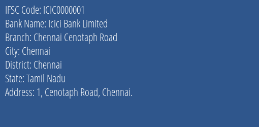 Icici Bank Limited Chennai Cenotaph Road Branch, Branch Code 000001 & IFSC Code ICIC0000001