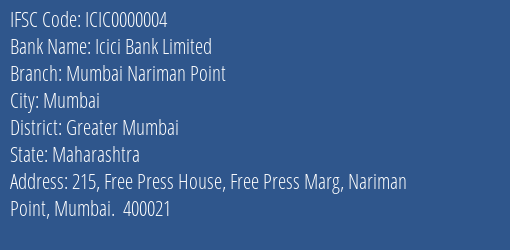 Icici Bank Limited Mumbai Nariman Point Branch, Branch Code 000004 & IFSC Code ICIC0000004