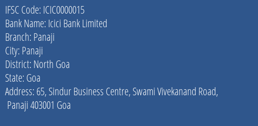 Icici Bank Limited Panaji Branch, Branch Code 000015 & IFSC Code ICIC0000015
