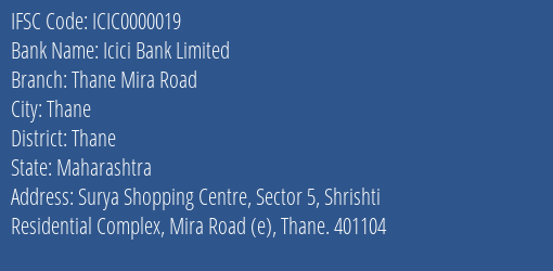 Icici Bank Thane Mira Road Branch Thane IFSC Code ICIC0000019