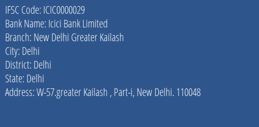 Icici Bank Limited New Delhi Greater Kailash Branch, Branch Code 000029 & IFSC Code ICIC0000029