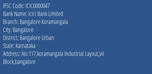 Icici Bank Limited Bangalore Koramangala Branch, Branch Code 000047 & IFSC Code ICIC0000047
