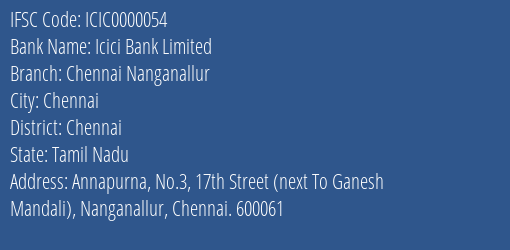Icici Bank Limited Chennai Nanganallur Branch, Branch Code 000054 & IFSC Code ICIC0000054