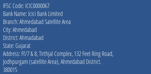 Icici Bank Limited Ahmedabad Satellite Area Branch IFSC Code